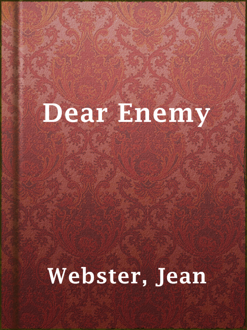 Title details for Dear Enemy by Jean Webster - Wait list